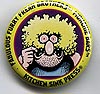 Button 205: Freak Brothers Munchie Bars [Yellow Fat Freddy] Shelton / Mavrides art