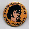 Button 038: Famous Cartoonist Spain Rodriguez (Trashman, Zap)