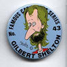 Button 043: Famous Cartoonist  Gilbert Shelton (Fabulous Furry Freak Brothers)