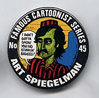 Button 045: Famous Cartoonist  Art Spiegelman (Maus, Raw, New Yorker)