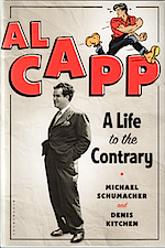 Al Capp: A Life to the Contrary by Michael Schumacher & Denis Kitchen