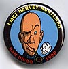 Button 153: I Met Harvey Kurtzman: San Diego 1990