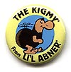 Button 242: The Kigmy from Li'l Abner (Al Capp)