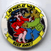 Button 057: My Man's at War... Keep Away! (WWII wolf by Skip Williiamson)