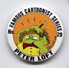 Button 029: Famous Cartoonist Peter Loft (Snarf, Consumer Comix)