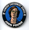 Button 035: Famous Cartoonist John Pound (Garbage Pail Kids)