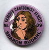 Button 039: Famous Cartoonist  Sharon Rudahl (Wimmens Comix)