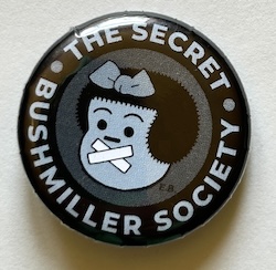 Button 304:  The Secret Bushmiller Society (b/w)