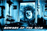 Michael Moore is Beware of the Slob Postcard